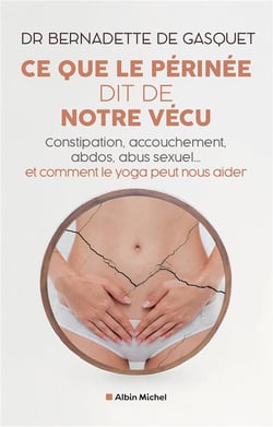 Ce que le périnée dit de notre vécu