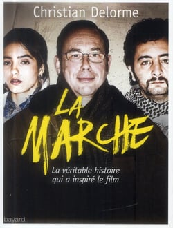 La marche - la véritable histoire qui a inspiré le film