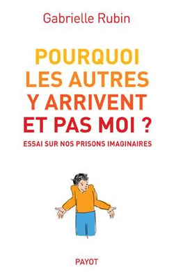 Pourquoi les autres y arrivent et pas moi ?