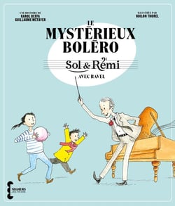 Sol et Rémi : le mystérieux Bolero