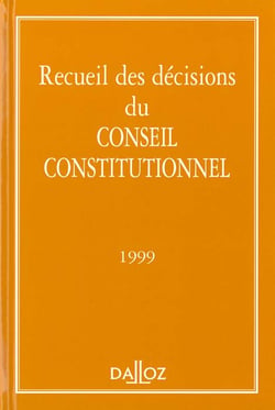 Recueil des décisions du Conseil constitutionnel (édition 1999)