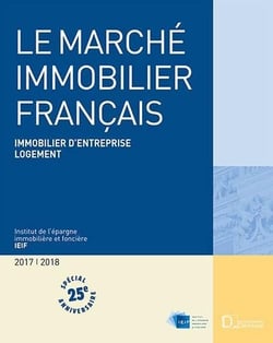 Le Marché immobilier français 2018. 25e éd. - Immobilier d'entreprise Logement