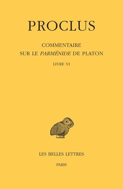 Commentaire sur le Parménide de Platon Tome 6 - livre VI