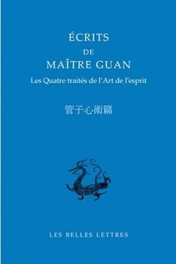 Écrits de maître Guan - quatre traités de l'art de l'esprit
