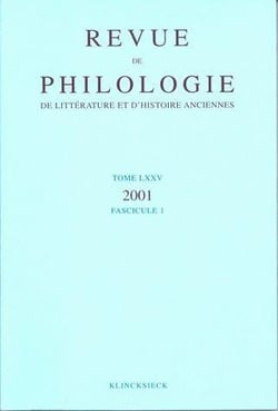 Revue de philologie, de litterature et d'histoire anciennes volume 75 - fascicule 1