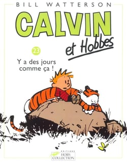 Calvin et Hobbes Tome 23 : y a des jours comme ça !