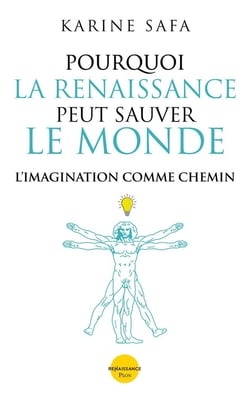 Pourquoi la Renaissance va sauver le monde