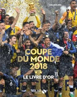 Le livre d'or de la coupe du monde (édition 2018)