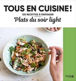 Tous en cuisine ! : plats du soir light