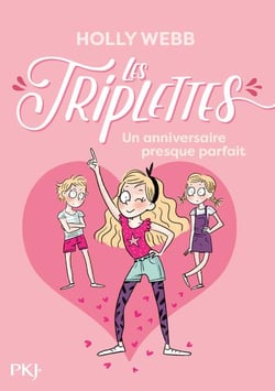 Les Triplettes Tome 2 : un anniversaire presque parfait