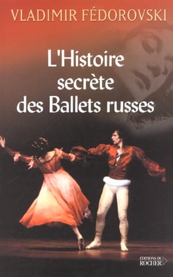L'histoire secrete des ballets russes