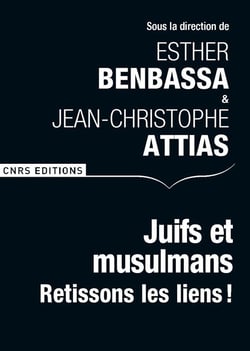 Juifs et musulmans - retissons les liens !