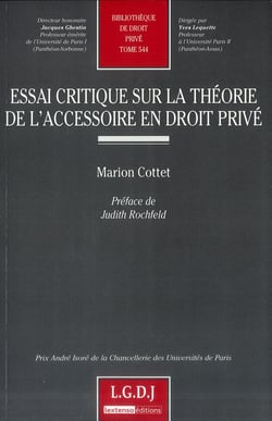 Essai critique sur la théorie de l'accessoire en droit privé
