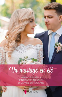 Un mariage en été : mariage en Italie, rencontre au soleil, escapade en Toscane