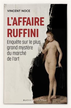 L'affaire Ruffini - enquête sur le plus grand mystère du marché de l'art