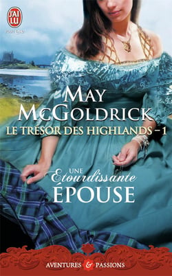 Le trésor des Highlands Tome 1 - une étourdissante épouse