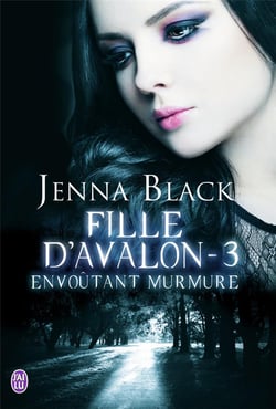 Fille d'avalon - t03 - envoutant murmure