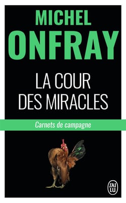 La cour des miracles - carnets de campagne