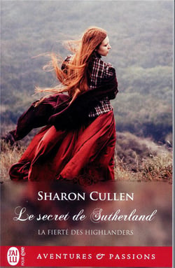 La fierté des Highlanders Tome 1 : le secret de Sutherland