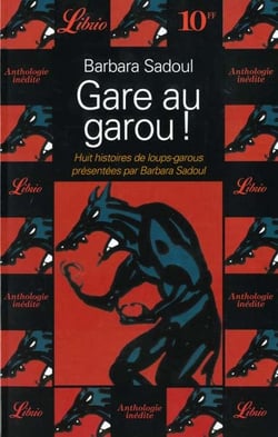 Gare au garou ! - huit histoires de loups-garous