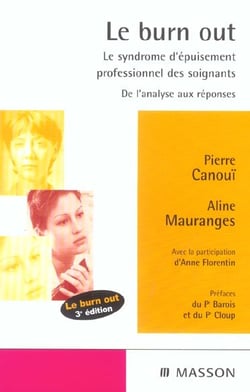 Le burn out - le syndrome d'epuisement professionnel des soignants - de l'analyse aux reponses (3e edition)
