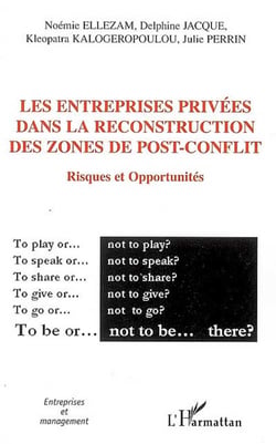 Les entreprises privées dans la reconstruction des zones de post-conflit - risques et opportunités