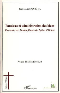 Paroisses et administration des biens - un chemin vers l'autosuffisance des églises d'Afriques