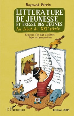 Littérature de jeunesse et presse des jeunes au début du XXIe siècle (nouvelle édition revue et augmentée) : Esquisse d'un état des lieux - Enjeux et perspectives