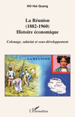 Réunion 1(882-1960) - histoire économique - colonage, salariat et sous-développement