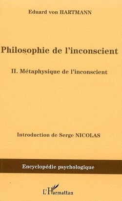 Philosophie de l'inconscient Tome 2 - métaphysique de l'inconscient