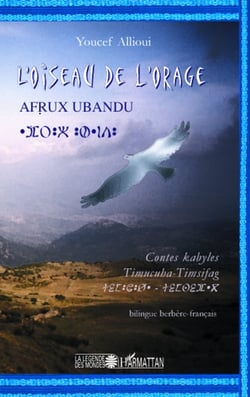 L'oiseau de l'orage - afrux ubandu - contes kabyles - Timucuha-Timsifag