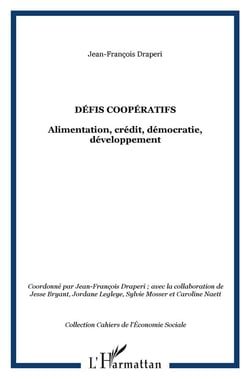 Défis coopératifs - alimentation, crédit, démocratie, développement