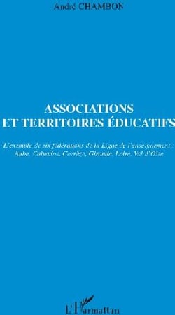 Associations et territoires éducatifs l'exemple des six fédérations de la ligue de l'enseignement
