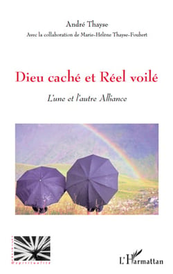 Dieu caché et réel voilé - l'une et l'autre alliance
