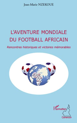 Aventure mondiale du football africain - rencontres historiques et victoires mémorables
