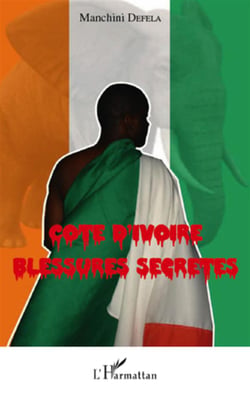 Côte d'ivoire, blessures secrètes