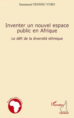 Inventer un nouvel espace public en afrique - le défi de la diversité ethnique