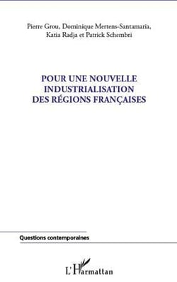 Pour une nouvelle industrialisation des régions françaises