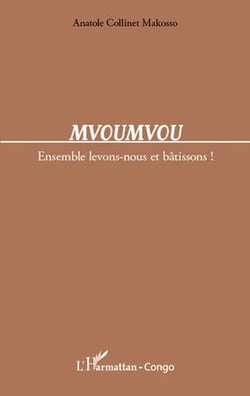 Mvoumvou - ensemble levons-nous et bâtissons !
