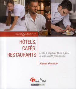 Hotels, Cafes, Restaurants. Droits Et Obligations Dans L'Exercice De Votre
