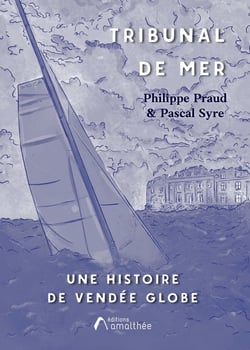 Tribunal de mer : Une histoire de Vendée Globe
