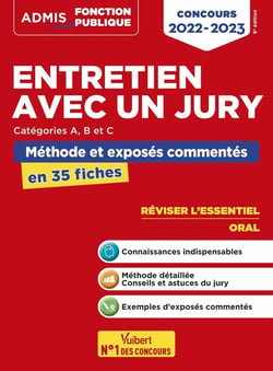 Entretien avec un jury : concours de catégories A, B et C - méthodes et exercices - l'essentiel en 35 fiches - concours 2022-2023