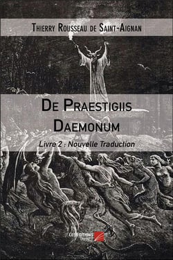 De praestigiis daemonum, livre 2 : nouvelle traduction