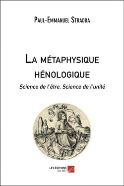 La métaphysique hénologique - science de l'être, science de l'unité