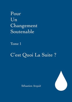 Pour un changement soutenable Tome 1 : c'est quoi la suite ?