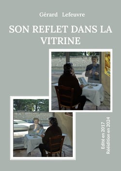 Son reflet dans la vitrine : Edité en 2017 - Rééidition en 2024