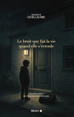 Le bruit que fait la vie quand elle s'écroule : Il y a des cicatrices qui n'ont jamais eu le droit de guérir