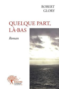 Quelque part, la-bas