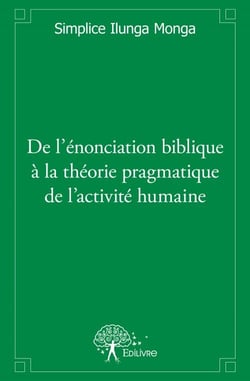 De l'énonciation biblique à la théorie pragmatique de l'activité humaine