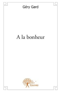 À la bonheur